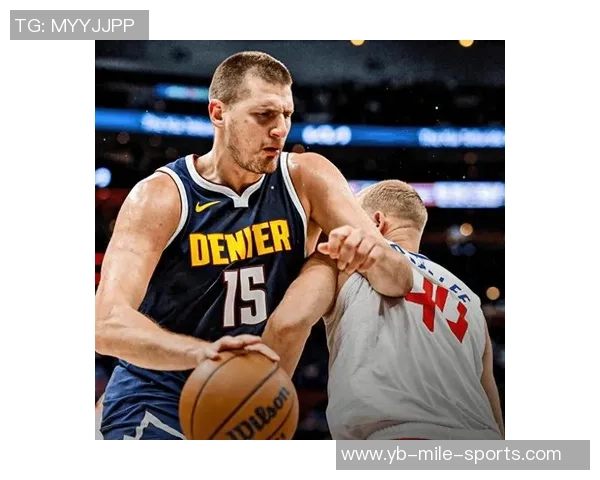 法里埃德力挺约基奇称其努力不懈新秀时期身材臃肿如今已成肌肉男